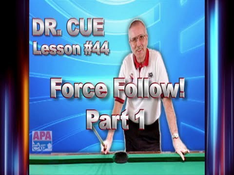 APA Dr. Cue Instruction - Dr. Cue Pool Lesson 44: Force Follow Shots!  Part 1