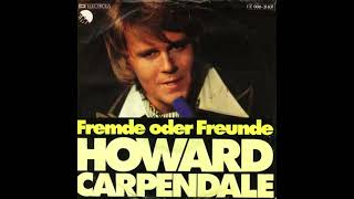 Howard Carpendale - Fremde oder Freunde