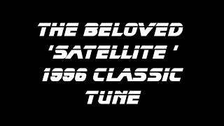 The Beloved - Satellite (Freedom vocal mix) Jon Marsh 1996 classic