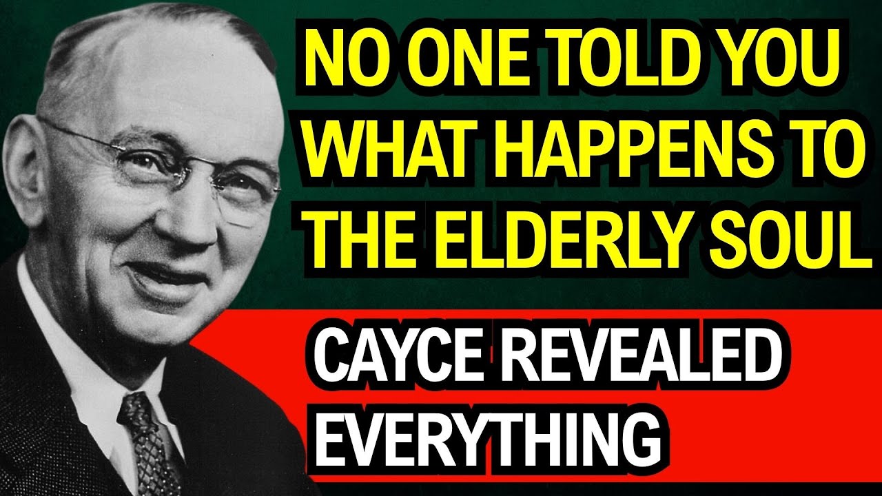 The Secret of the Elderly Soul at the Moment of Death… You’ve Never Heard This Before! Edgar Cayce