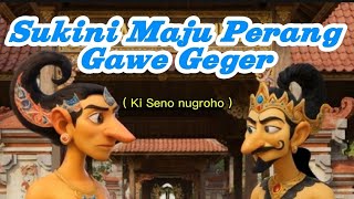 Download lagu Sukini Maju Perang Gawe Geger (Ki Seno Nugroho) #kisenonugroho #wayangkulit #ai mp3