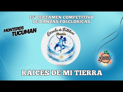 13° Certamen "Raíces de Mi Tierra" Parte 1