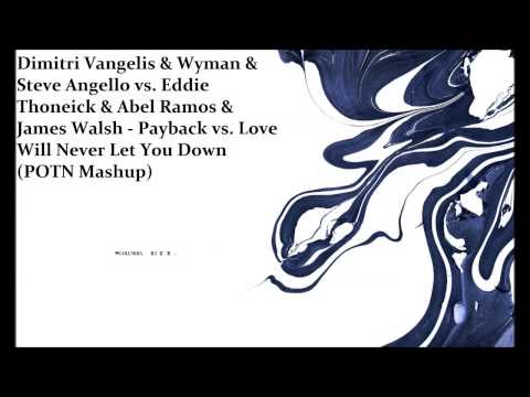 Steve Angello vs.Eddie Thoneick -Payback vs.Love Will Never Let You Down (Mashup)
