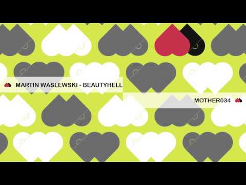 Martin Waslewski - Beautyhell - MOTHER034