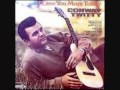 Conway Twitty-The Bottle In The Hand Is Much Stronger Than The Man