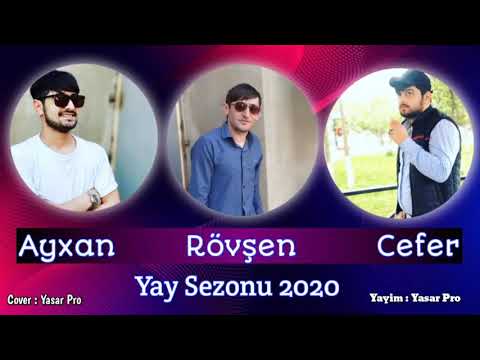 Ayxan Deniz & Rovsen Bineqedili & Cefer Dagli - Yay Sezonu