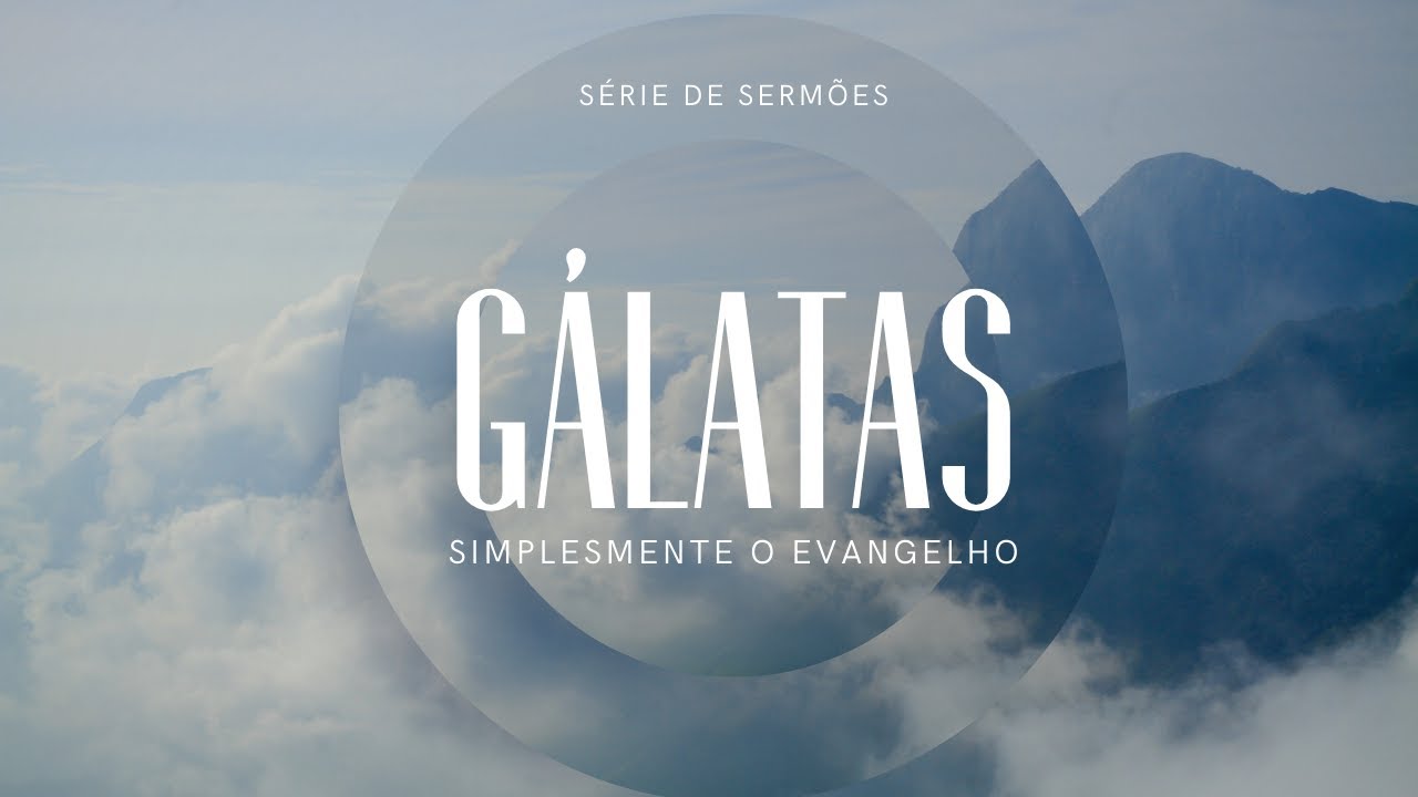 A superioridade da fé no Evangelho - Gálatas 3:1-14