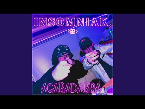 INSOMNIAK (ACABADABRA) (feat. Jesse Pinkman Jr.)