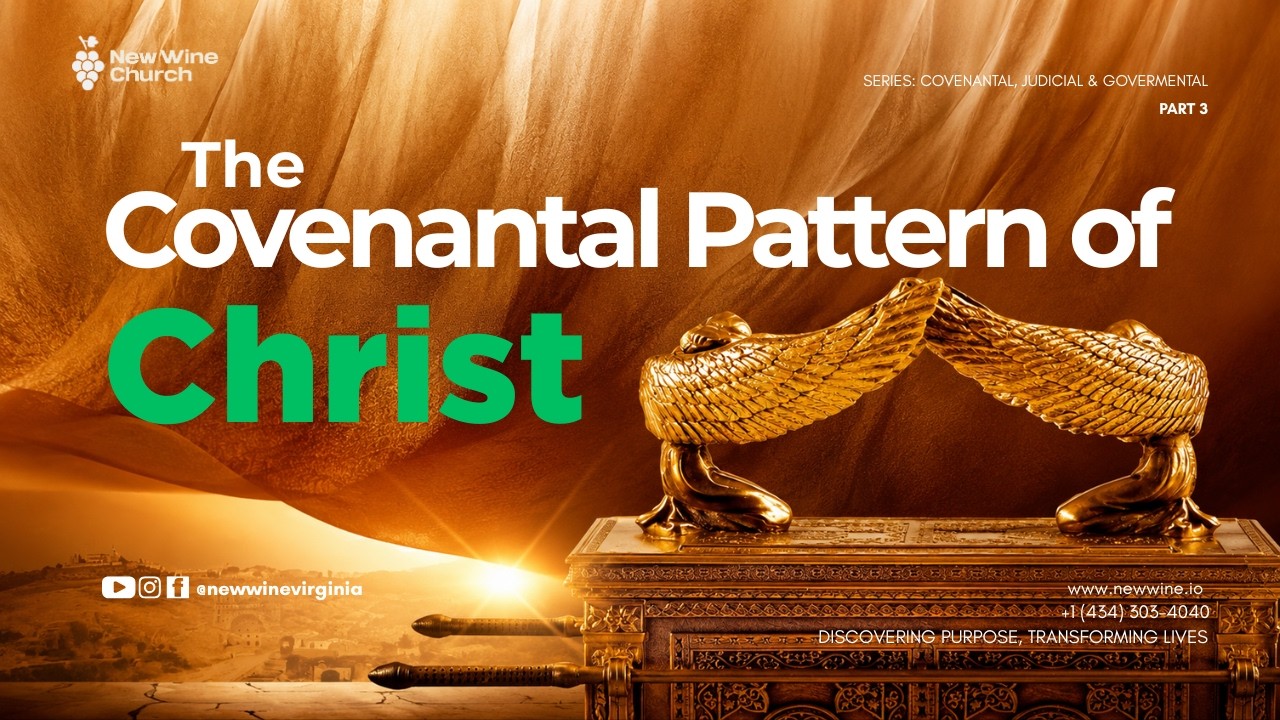 The Covenantal Pattern of Christ - Part 3