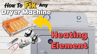 How to Fix Dryer Machine: Replace Heating Element Easy Simple