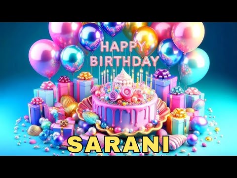 Happy Birthday Sarani, Birthday Wishes, Birthday Song, WhatsApp Status, Today, hbd