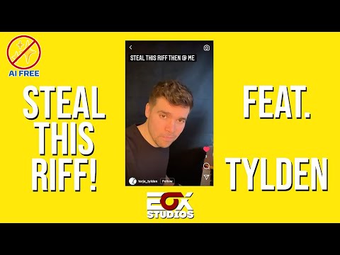Steal This Riff Ep.7 [Feat. Tylden]