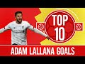 Top 10: Adam Lallana Goals | Long-range strikes and late show at Norwich