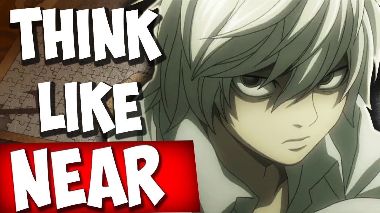 How To Think Like Near | Death Note Analysis