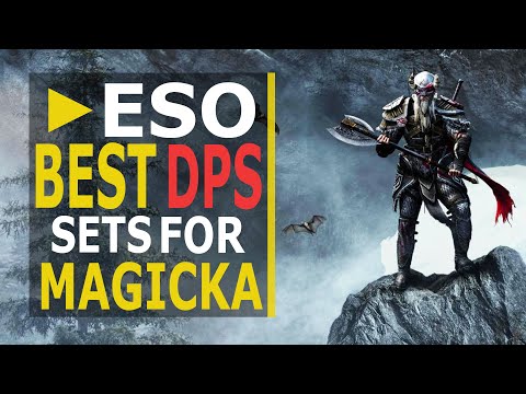 ESO Best 10 DPS Sets for Magicka from Easiest to Hardest to use (2020)