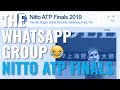 Nitto ATP Finals 2019: The Whatsapp Group ?