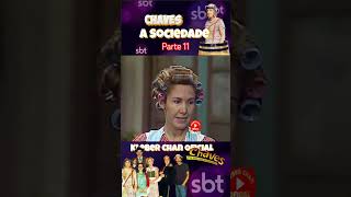 CHAVES A Sociedade parte 11