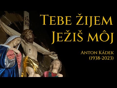 JKS 288 - Tebe žijem, Ježiš môj (In memoriam Anton Kádek †2023)