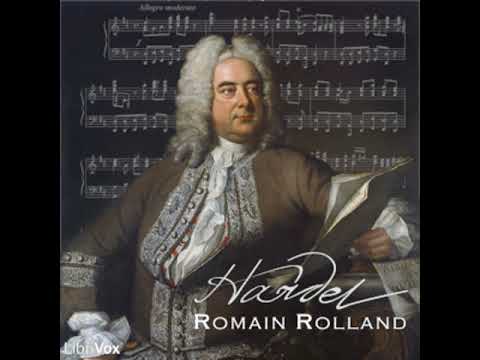 Handel by Romain Rolland read by mkirkpat | Full Audio Book