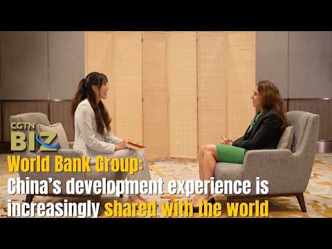 World Bank Group: China's development experience is increasingly shared with the world