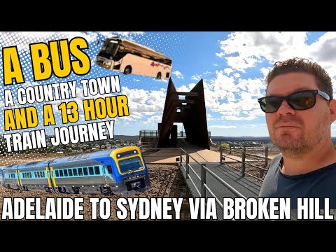 Adelaide to Sydney by Bus & Train | Broken Hill Country Town Stopover Adventure