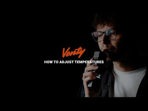 VENTY – How to adjust temperatures (by STORZ & BICKEL)