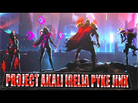 ALL NEW PROJECT SKINS 2019 TEASER - Project AKALI IRELIA PYKE JINX WARWICK - League of Legends