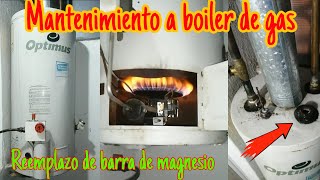 Mantenimiento a boiler de gas (calentador de gas). Reemplazo de barra de magnesio (ánodo d magnesio)