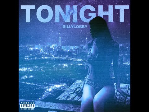 BILLYLOBBY - TONIGHT [Official Audio]