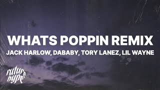Jack Harlow - WHATS POPPIN Remix (Lyrics) ft. Dababy, Tory Lanez &amp; Lil Wayne