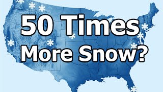 50 Times More Snow Than Last Winter Forecast by Meteorologists?
