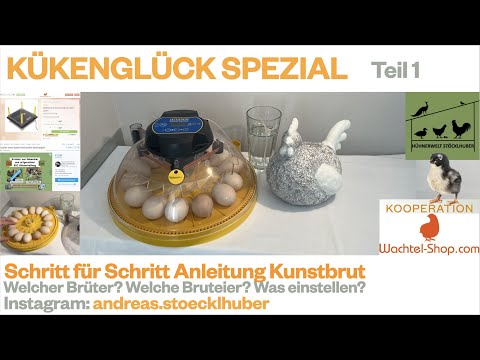 , title : 'KÜKENGLÜCK Spezial - Die Kunstbrut Schritt für Schritt erklärt Teil 1'