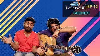 Faridkot | Ep 12 | Radio City Freedom Exchange