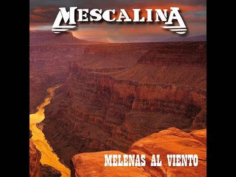Mescalina -  Melenas al viento   2015 ( Maqueta  )