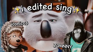 i edited the sing movies because they're lowkey underrated 