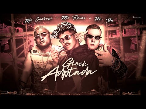 MC REINO, MC CYCLOPE E MC BN - GLOCK ADAPTADA