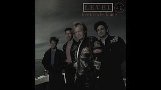 LEVEL 42 - LIVE FROM KERKRADE (NOVEMBER 1991)
