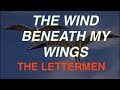 THE WIND BENEATH MY WINGS   THE LETTERMEN   WITH SING ALONG  LYRICS   Made with Clipchamp