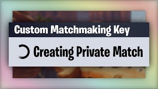 How to make matchmaking fortnite