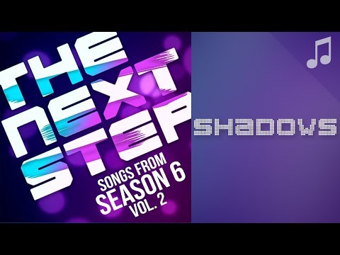 ♪ "Shadows" ♪ - Songs from The Next Step 6