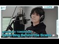 EP 43 Minisode 3 TOMORROW Recording Behind The Scene 1 Line TXT 투모로우바이투게더