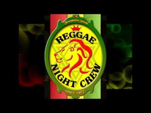 TARRUS RILEY JINGLE REGGAE NIGHT CREW FOUNDATION SOUND