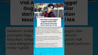 Meninggalnya Vidi Aldiano Tak Hentikan Gugatan Rp28 Miliar dari Keenan Nasution di Mahkamah Agung
