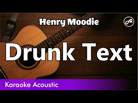 Henry Moodie - Drunk Text (SLOW karaoke acoustic)