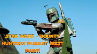 Star Wars - Bounty Hunter's Pursuit (Best Part)