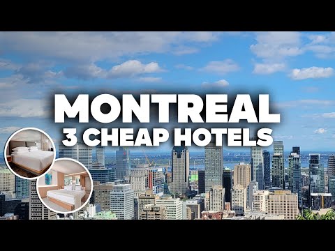 3 GOOD AND CHEAP HOTELS IN MONTREAL! Great location, close to everything!
