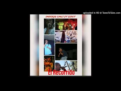 Imperio Emci - El Recorrido ft SiDeT
