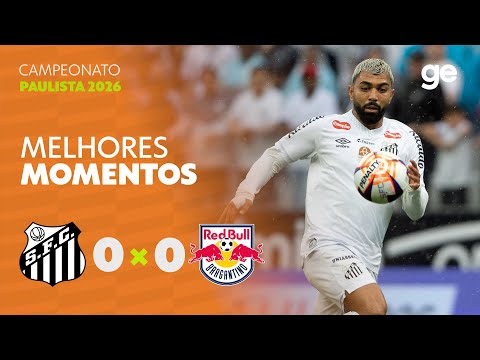SANTOS 0 X 0 BRAGANTINO | MELHORES MOMENTOS | 5ª RODADA | CAMPEONATO PAULISTA 2026 | ge.globo
