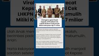 Nasib Walkot Prabumulih: Ditegur Mendagri, Disanksi Partai, KPK Cek Kekayaan Rp 17 Miliar