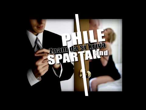 PHILE feat. Spartak-Znam da si kriva(Promo Singl)2010